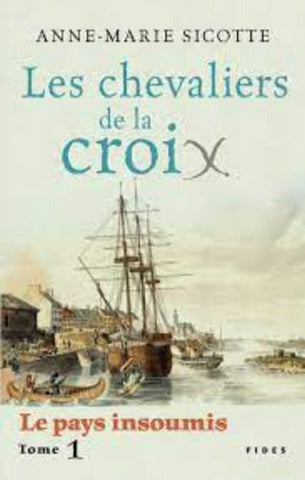 SICOTTE, Anne-Marie: Le pays insoumis  (2 volumes)