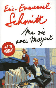 SCHMITT, Éric-Emmanuel: Ma vie avec Mozart (CD inclus - couverture rigide)