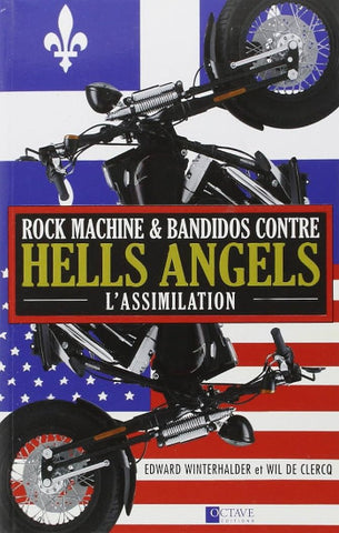 WINTERHALDER, Edward; CLERCQ, Wil De: Rock machine et Bandidos contre Hells Angels - L'assimilation