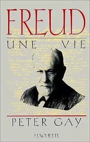 GAY, Peter: Freud - Une vie