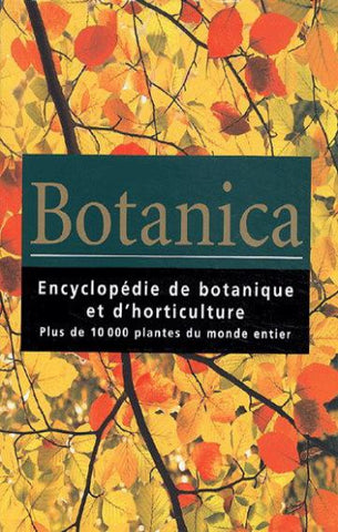 COLLECTIF: Botanica - Encyclopédie de botanique et d'horticulture