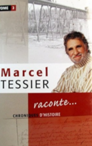 TESSSIER, Marcel: Marcel Tessier raconte... Chroniques d'histoire Tome 2