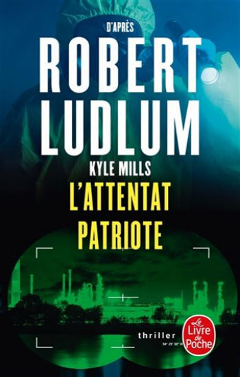 LUDLUM, Robert; MILLS, Kyle: L'attentat patriote