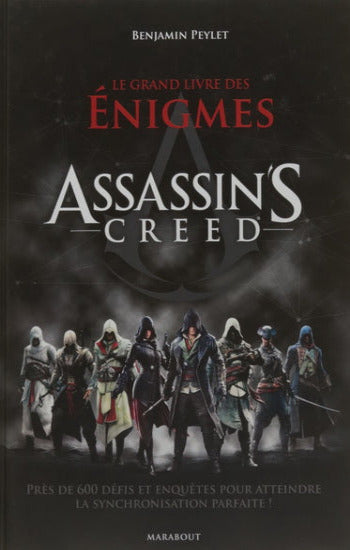 PEYLET, Benjamin: Le grand livre des énigmes Assasin's Creed