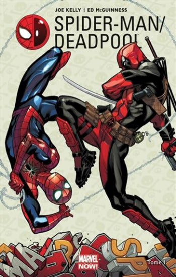 KELLY; MCGUINNESS: Spider-Man / Deadpool  Tome 1