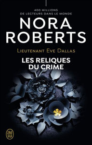 ROBERTS, Nora:  Lieutenant Eve Dallas  Tome 53 : Les reliques du crime