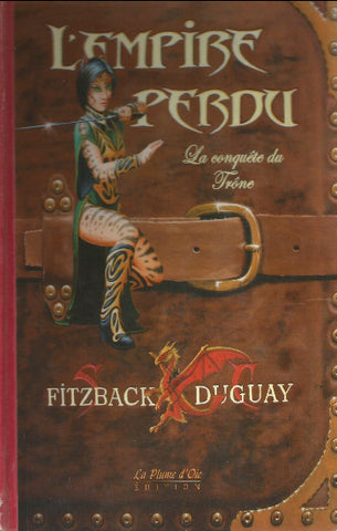FITZBACK, Serge; DUGUAY, Christian: L'empire perdu - La conquête du trône