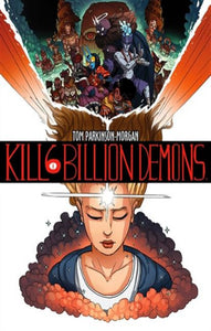 PARKINSON-MORGAN, Tom: Kill 6 billion demons  Tome 1