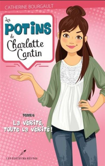 BOURGAULT, Catherine: Les potins de Charlotte Cantin (6 volumes)