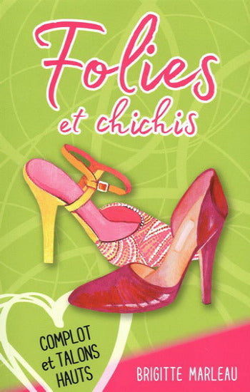 MARLEAU, Brigitte: Folies et chichis (2 volumes)