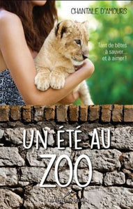 D'AMOURS, Chantale: Un été au zoo