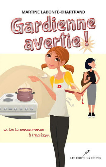LABONTÉ-CHARTRAND, Martine: Gardienne avertie ! (5 volumes)