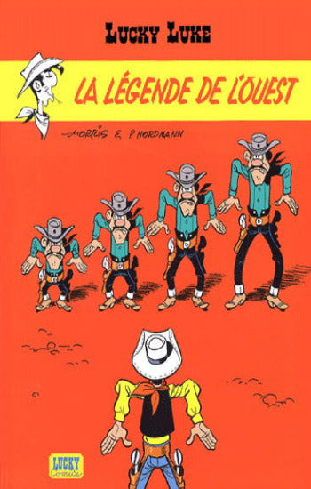 MORRIS; NORDMANN: Lucky Luke  Tome 41 : La légende de l'ouest
