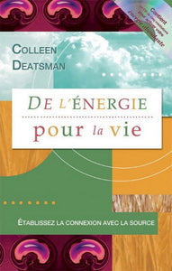 DEATSMAN, Colleen: De l'énergie pour la vie (CD inclus)