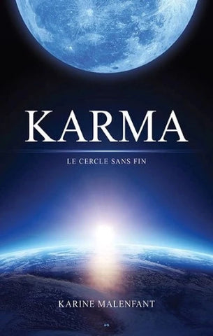 MALENFANT, Karine: Karma : Le cercle sans fin
