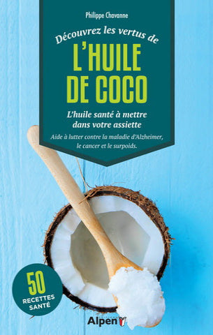 CHAVANNE, Philippe: Découvrez les vertus de L'huile de coco