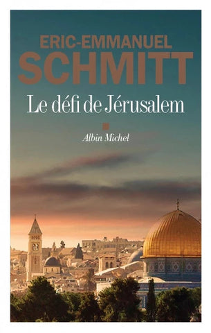 SCHMITT, Eric-Emmanuel: Le défi de Jérusalem