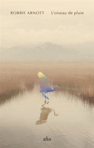ARNOTT, Robbie: L'oiseau de pluie