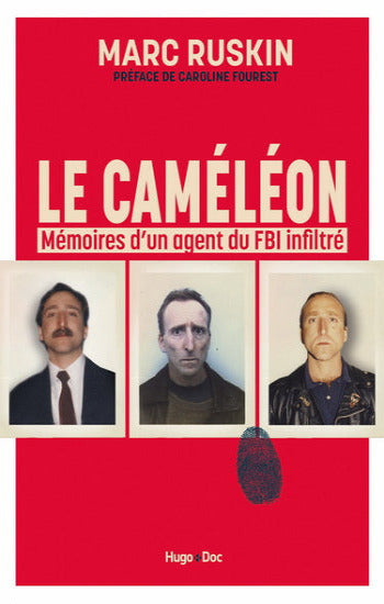 RUSKIN, Marc: Le caméléon : Mémoires d'un agent du FBI infiltré