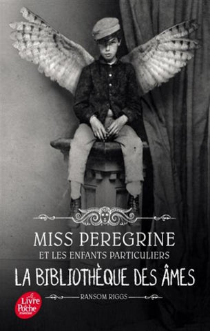 RIGGS, Ransom: Miss Peregrine et les enfants particuliers Tome 3 : La bibliothèque des âmes