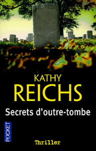 REICHS, Kathy: Secrets d'outre-tombe