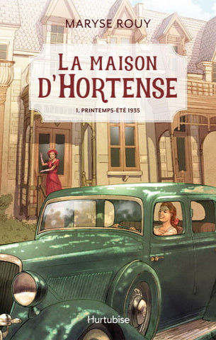 ROUY, Maryse: La maison d'Hortense Tome 1 : Printemps-été 1935