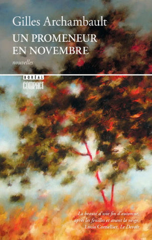 ARCHAMBAULT, Gilles: Un promeneur en novembre