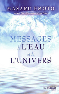 EMOTO, Masaru: Messages de L'eau et de L'univers