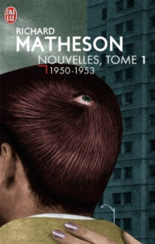 MATHESON, Richard: Nouvelles Tome 1 : 1950-1953