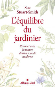 STUART-SMITH, Sue: L'équilibre du jardinier