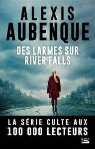 AUBENQUE, Alexis: Des larmes sur River Falls