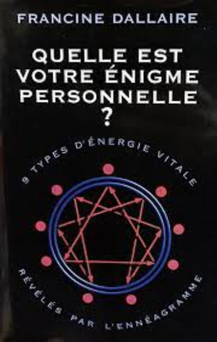 DALLAIRE, Francine: Quelle est votre énigme personnelle?