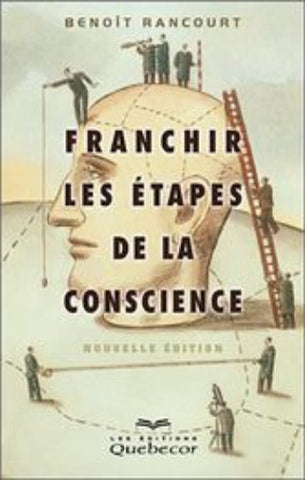 RANCOURT, Benoît: Franchir les étapes de la conscience