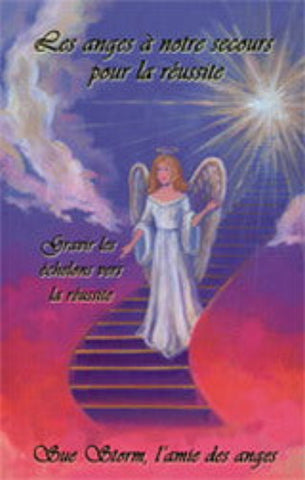 STORM, Sue: Les anges à notre secours pour la réussite