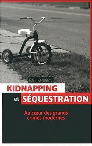 KENNEDY, Paul: Kindnapping et séquestration