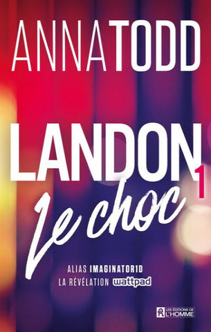 TODD, Anna: LANDON Tome 1 : le choc