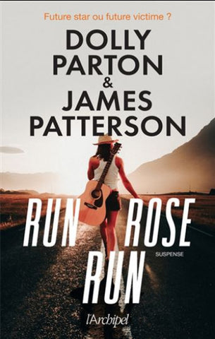 PARTON Dolly; PATTERSON, James: Run Rose Run