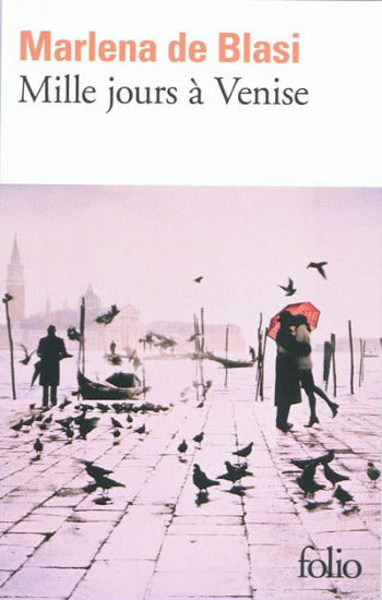 BLASI, Marlena de: Milles jours à Venise