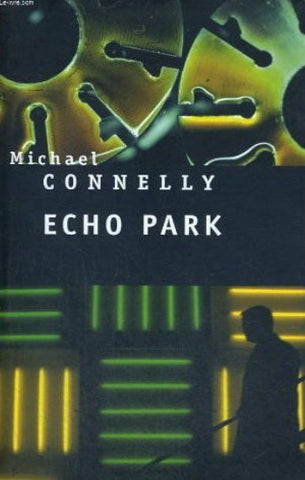 CONNELLY, Michael: Echo park