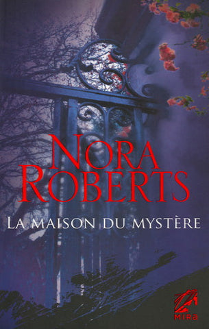 ROBERTS, Nora: La maison du mystère