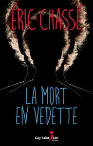 CHASSÉ, Éric: La mort en vedette