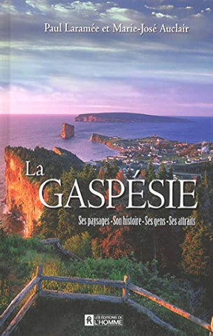 LARAMÉE, Paul; AUCLAIR, Marie-Josée: La Gaspésie