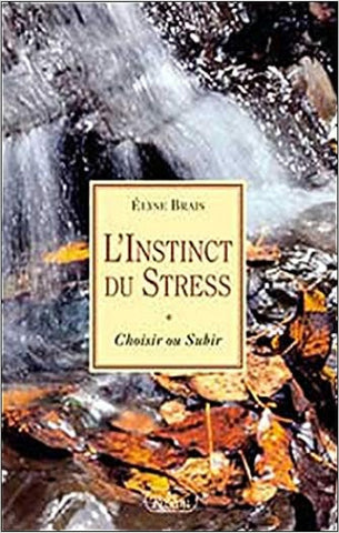 BRAIS, Élyse: L' instinct de stress