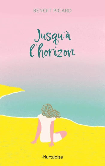 PICARD, Benoit: Jusqu'à l'horizon