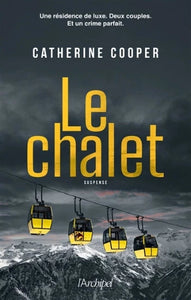 COOPER, Catherine: Le chalet