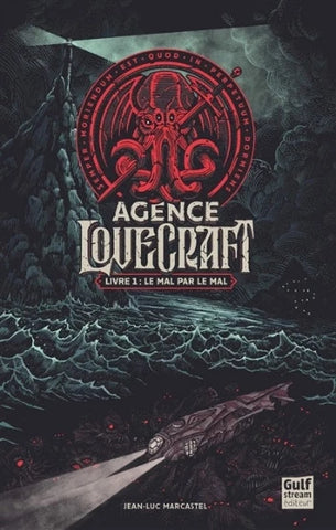 MARCASTEL, Jean-Luc: Agence Lovecraft Livre 1: Le mal par le mal