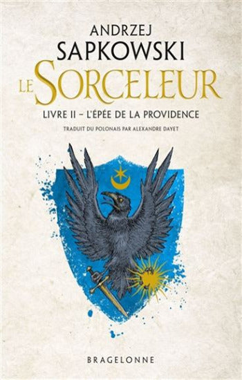 SAPKOWSKI, Andrzej: Le sorceleur Livre 2 : L'épée de la providence