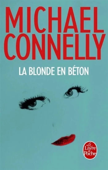 CONNELLY, Michael: La blonde en béton