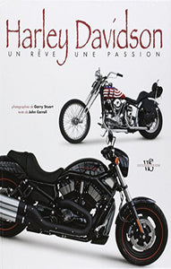 STUART, Garry; CARROLL, John: Harley Davidson, un rêve, une passion