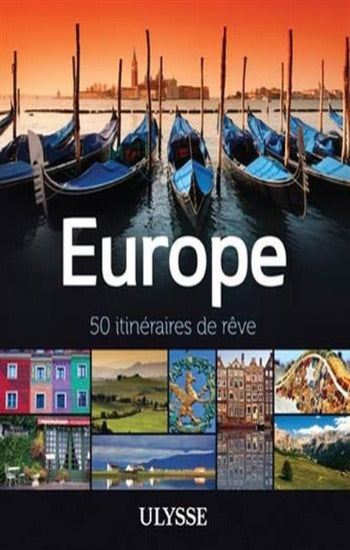 COLLECTIF: Europe, 50 itinéraires de rêve
